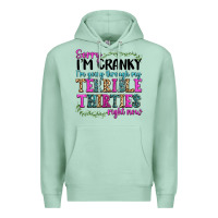 Seafoam sorry im cranky im going through my terrible thirties right now Premium Hoodie - texasbilliewilder