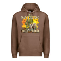 Chestnut thats one book i didnt write tbw Premium Hoodie - texasbilliewilder