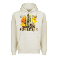 Oatmeal Heather thats one book i didnt write tbw Premium Hoodie - texasbilliewilder