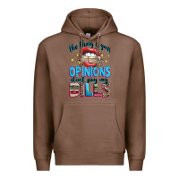 Chestnut the thing is your opinions dont pay my bills Premium Hoodie - texasbilliewilder