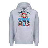 Heather Grey the thing is your opinions dont pay my bills Premium Hoodie - texasbilliewilder
