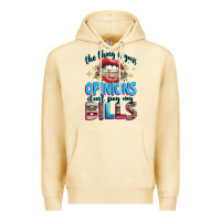 Pina Colada the thing is your opinions dont pay my bills Premium Hoodie - texasbilliewilder