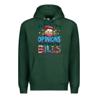 Sports Green the thing is your opinions dont pay my bills Premium Hoodie - texasbilliewilder
