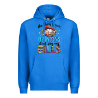 True Royal the thing is your opinions dont pay my bills Premium Hoodie - texasbilliewilder