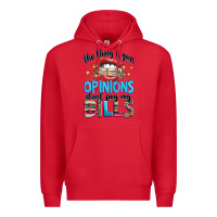 Red the thing is your opinions dont pay my bills Premium Hoodie - texasbilliewilder