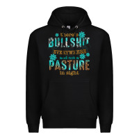 Black theres bullshit everywhere and not a pasture tbw Premium Hoodie - texasbilliewilder