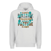 Dove Grey theres bullshit everywhere and not a pasture tbw Premium Hoodie - texasbilliewilder