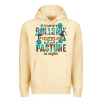 Pina Colada theres bullshit everywhere and not a pasture tbw Premium Hoodie - texasbilliewilder