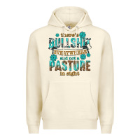 Sandshell theres bullshit everywhere and not a pasture tbw Premium Hoodie - texasbilliewilder