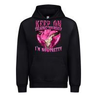 Black keep on talking yourself im not pretty western Urban Hoodie - texasbilliewilder
