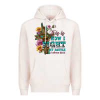 Pale Pink this is how i fight my battle tbw Premium Hoodie - texasbilliewilder