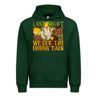Forest Green last night we let the liquor talk western Urban Hoodie - texasbilliewilder