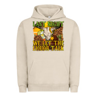 Pigment French Oak last night we let the liquor talk western Urban Hoodie - texasbilliewilder