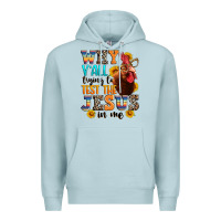 Blue Mist why yall trying to test the jesus in me Premium Hoodie - texasbilliewilder