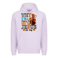 Lilac why yall trying to test the jesus in me Premium Hoodie - texasbilliewilder