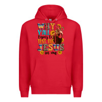 Red why yall trying to test the jesus in me Premium Hoodie - texasbilliewilder