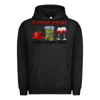 Pigment Black Plan for the day coffee camping wine Urban Hoodie - texasbilliewilder
