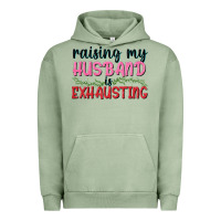 Pigment Oil Green Raising my husband is exhausting Urban Hoodie - texasbilliewilder