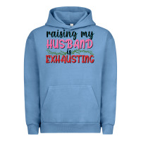 Pigment Pebble Blue Raising my husband is exhausting Urban Hoodie - texasbilliewilder