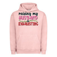 Raising My Husband Is Exhausting Urban Hoodie | Teevron