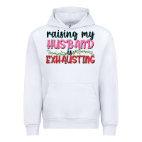 White Raising my husband is exhausting Urban Hoodie - texasbilliewilder