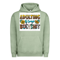 Pigment Oil Green adulting is some bullshit Urban Hoodie - texasbilliewilder