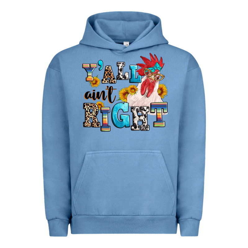 Y'all Ain't Right Crazy Urban Hoodie by texasbilliewilder | Teevron