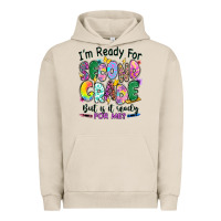 Pigment French Oak I'm ready for second grade but is it ready for me Urban Hoodie - RanaPortraitStore