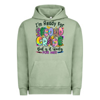 Pigment Oil Green I'm ready for second grade but is it ready for me Urban Hoodie - RanaPortraitStore