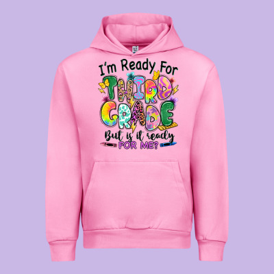 Urban Hoodie I'm ready for third grade but is it ready for me