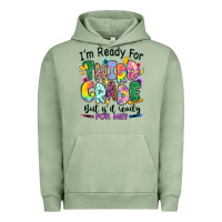 Pigment Oil Green I'm ready for third grade but is it ready for me Urban Hoodie - RanaPortraitStore