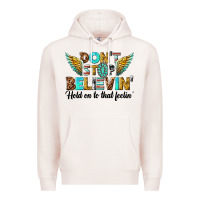 Pale Pink dont stop believing Premium Hoodie - texasbilliewilder