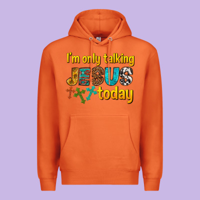 Premium Hoodie im only talking jesus today
