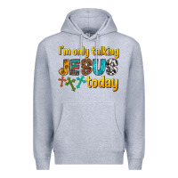 Heather Grey im only talking jesus today Premium Hoodie - texasbilliewilder