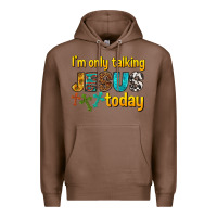 Chestnut im only talking jesus today Premium Hoodie - texasbilliewilder