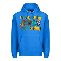 True Royal im only talking jesus today Premium Hoodie - texasbilliewilder