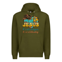 Army Green jesus it s not religion it s a relationship Premium Hoodie - texasbilliewilder