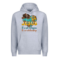 Heather Grey jesus it s not religion it s a relationship Premium Hoodie - texasbilliewilder
