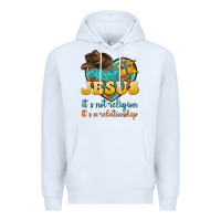 White jesus it s not religion it s a relationship Premium Hoodie - texasbilliewilder