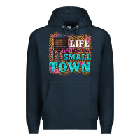 Navy life is better in a small town Premium Hoodie - texasbilliewilder