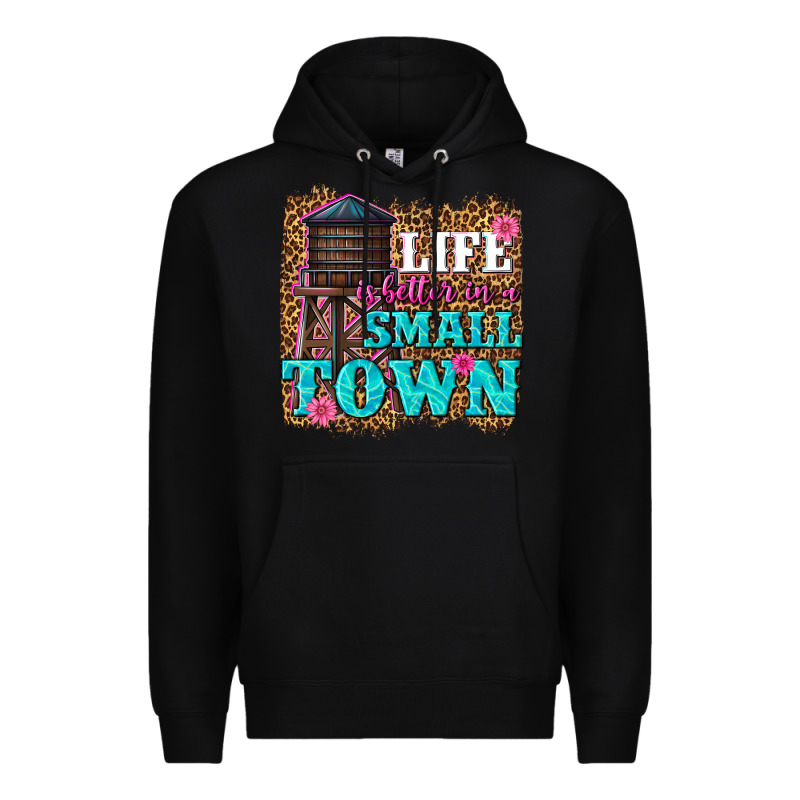 Life Is Better In A Small Town Premium Hoodie by texasbilliewilder | Teevron