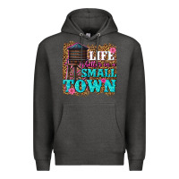Charcoal Heather life is better in a small town Premium Hoodie - texasbilliewilder