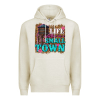 Oatmeal Heather life is better in a small town Premium Hoodie - texasbilliewilder