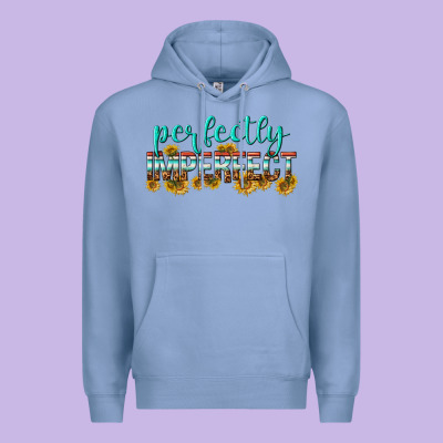 Premium Hoodie perfectly imperfect