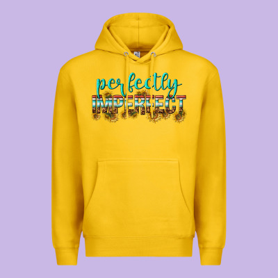 Premium Hoodie perfectly imperfect