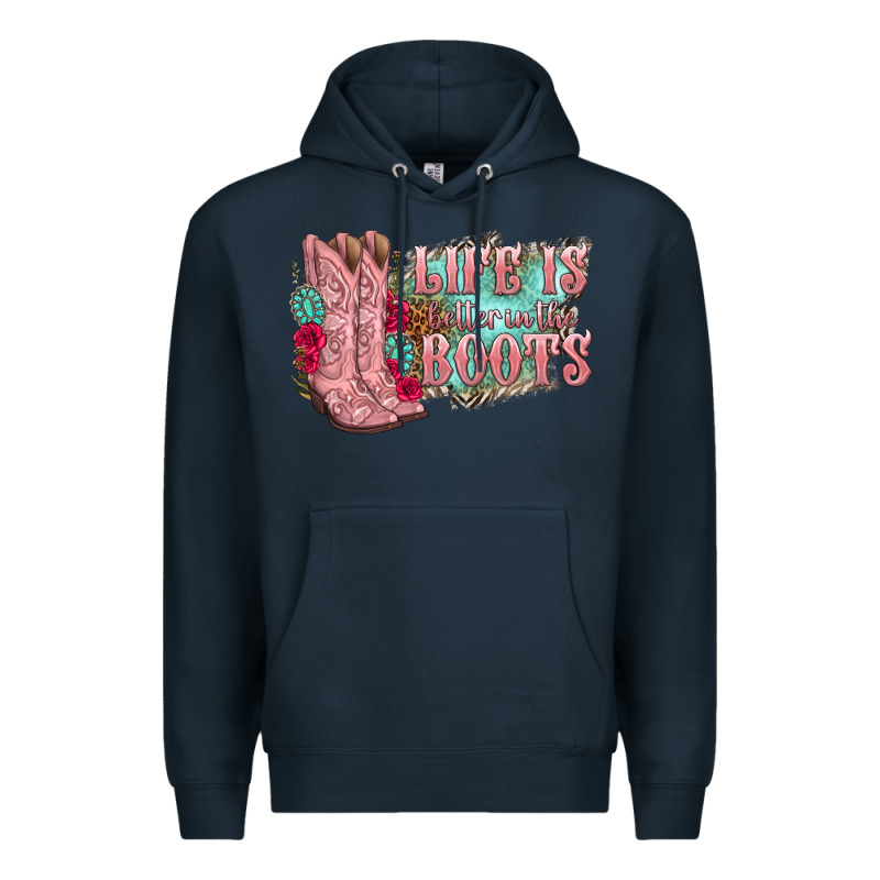 Life Is Better In The Boots Premium Hoodie by texasbilliewilder | Teevron