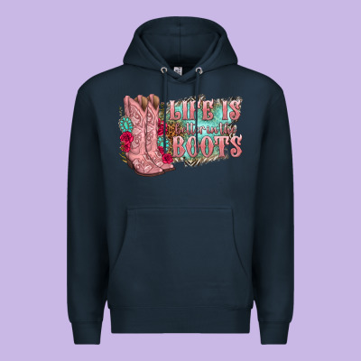 Premium Hoodie life is better in the boots