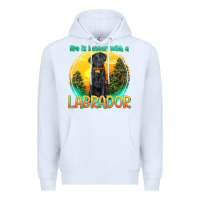 White life is better with a labrador Premium Hoodie - texasbilliewilder