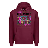 Burgundy sorry im cranky im going through my terrible forti Premium Hoodie - texasbilliewilder