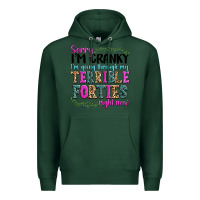 Sports Green sorry im cranky im going through my terrible forti Premium Hoodie - texasbilliewilder